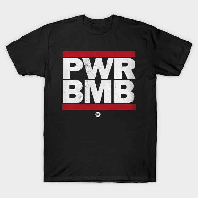 PWR BMB - Wwe - T-Shirt | TeePublic